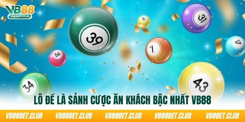 lo-de-la-sanh-cuoc-an-khach-bac-nhat-vb88